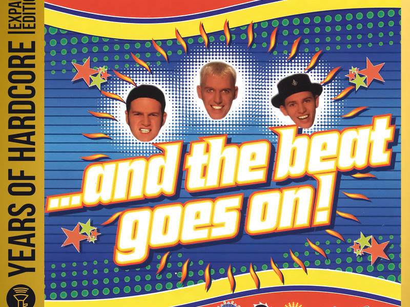 ...And The Beat Goes On! (20 Years Of Hardcore Expanded Edition / Remastered)