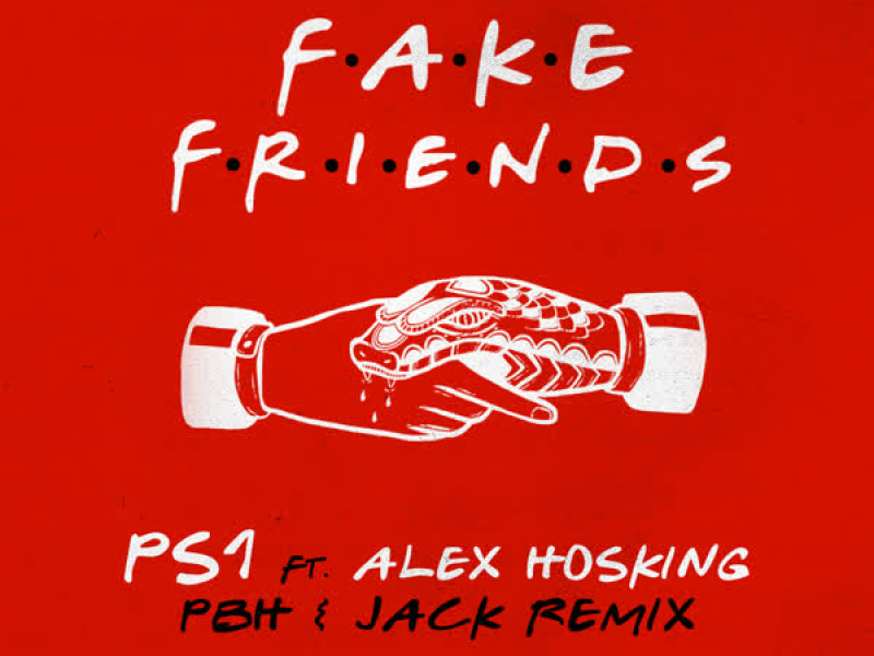 Fake Friends (PBH & Jack Remix) (EP)