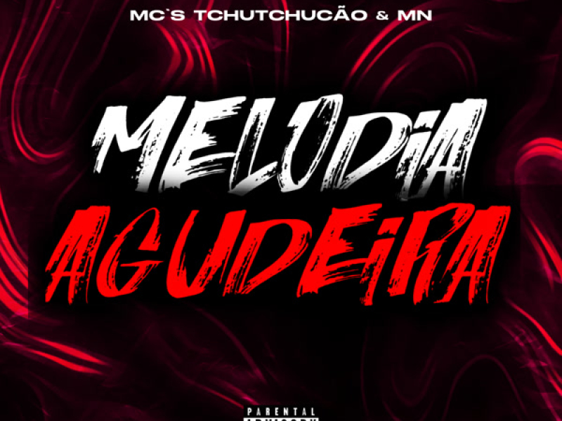 MELODIA AGUDEIRA (Single)