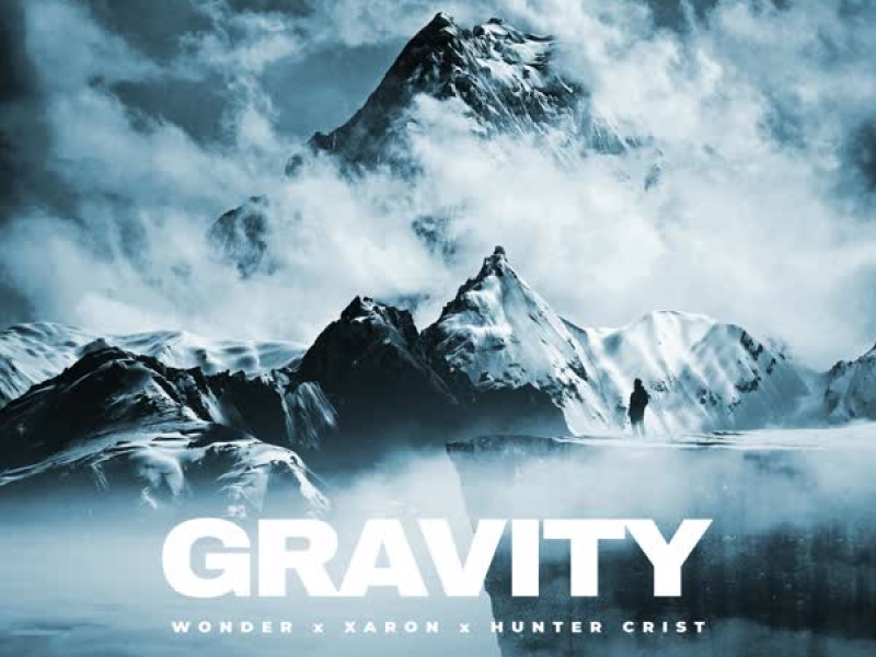 Gravity (feat. Hunter Crist) (Single)