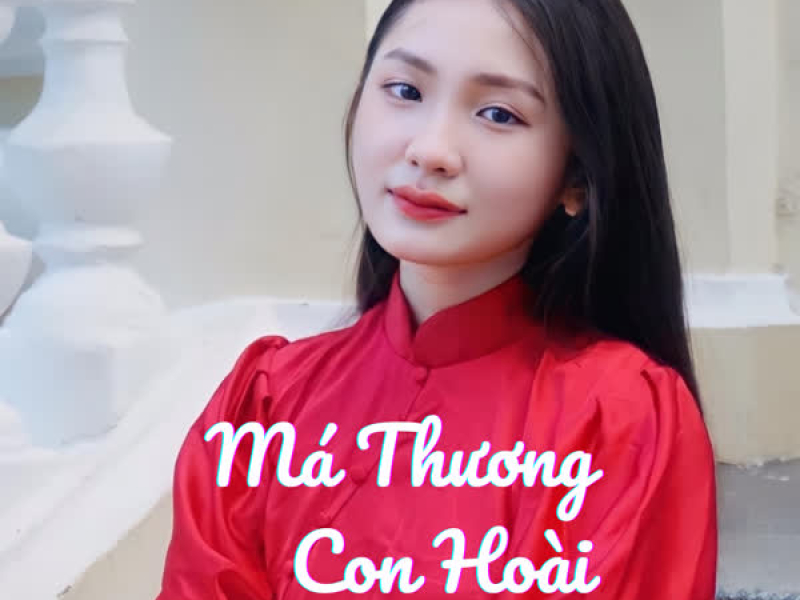 Má Thương Con Hoài (Dương Nghi Đình Cover) (Single)