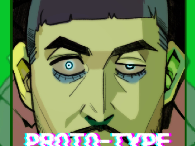 PROTO TYPE (feat. Basick & San E) (Single)