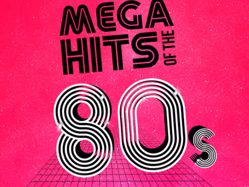Mega Hits of the 80's