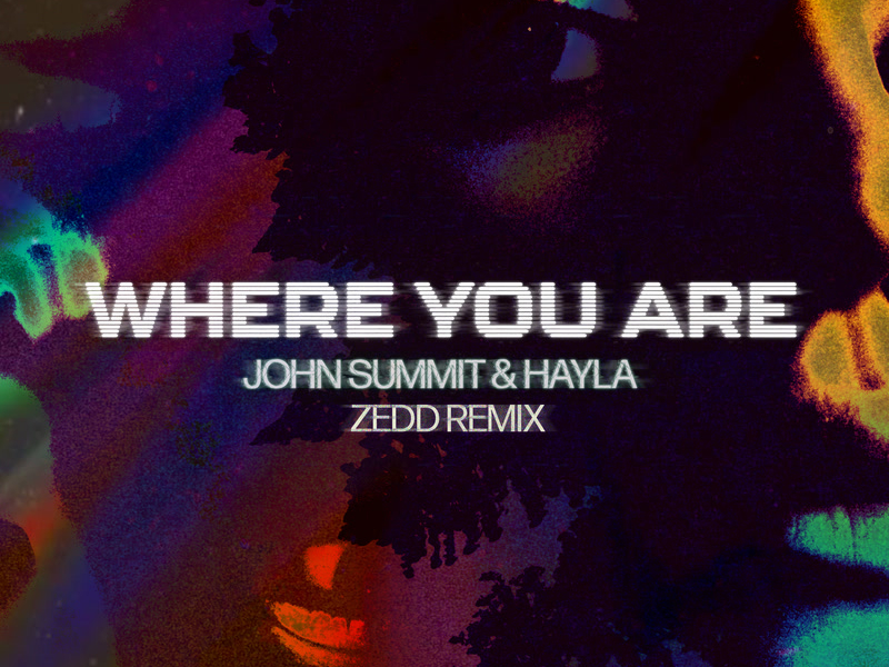 Where You Are (Zedd Remix) (Single)