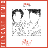 Friends (TELYKast Remix) (Single)