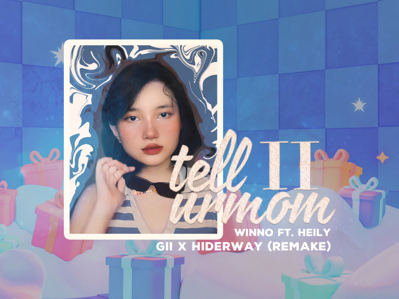 Tell Ur Mom II (Gii x Hiderway Remake) (Single)