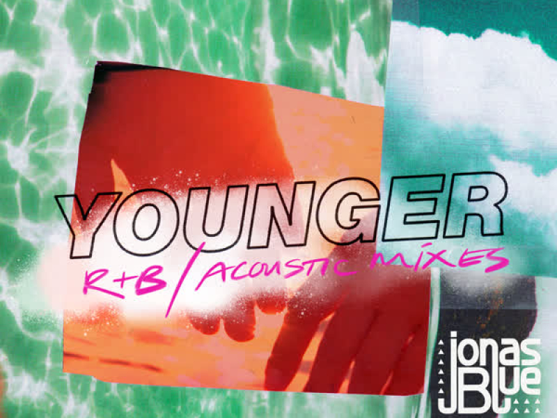 Younger (R&B / Acoustic Mixes) (Single)