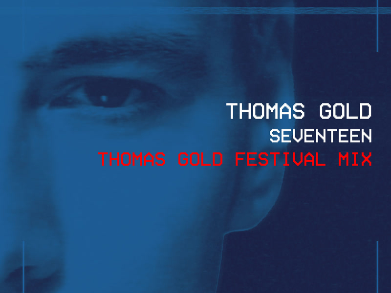 Seventeen (Thomas Gold Festival Mix) (Single)