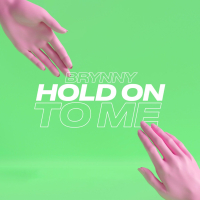 Hold On To Me (Single)