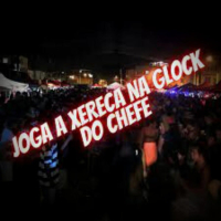 JOGA A XERECA NA GLOCK DO CHEFE (Single)