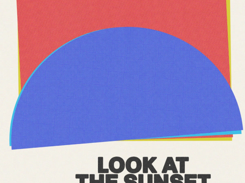 Look At The Sunset (Single)