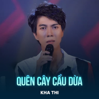 Quên Cây Cầu Dừa (Single)