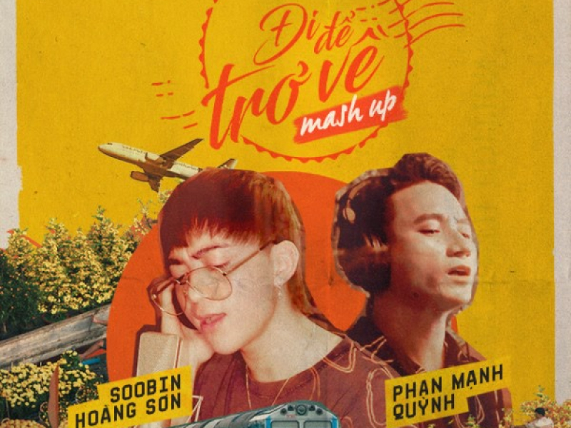 Đi Để Trở Về 4 Mashup - Tết Về Sớm Nhé (Single)