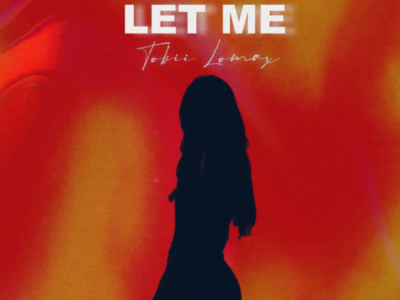 Let Me (Single)