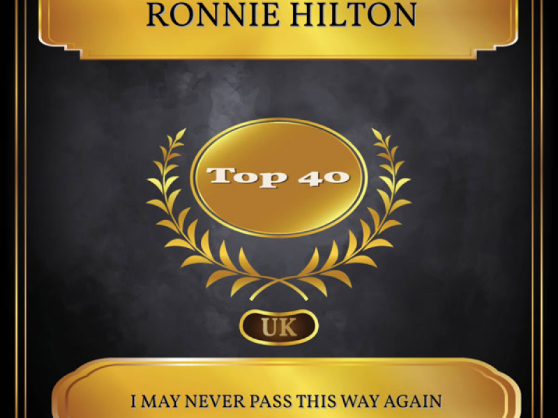 I May Never Pass This Way Again (UK Chart Top 40 - No. 27) (Single)