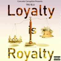 Loyalty Is Royalty