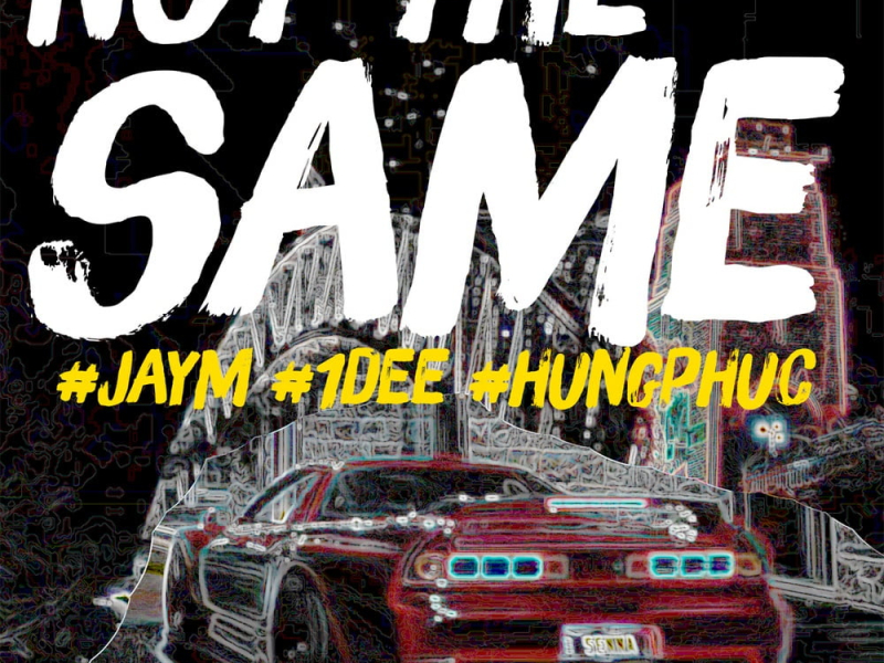 NOT THE SAME (Single)