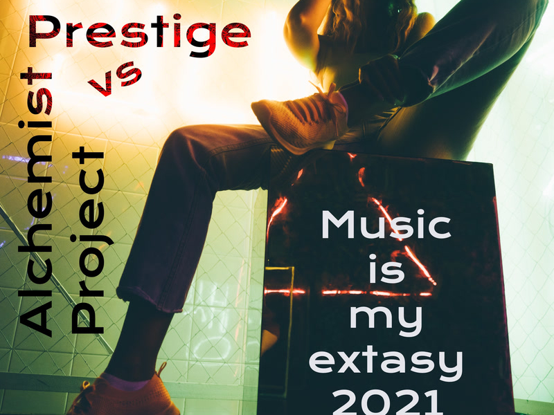 Music Is My Extasy 2021 (Single)