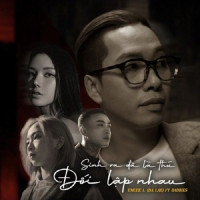 Sinh Ra Đã Là Thứ Đối Lập Nhau (Single)
