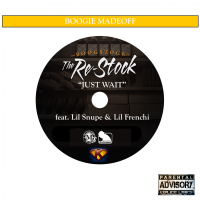 Just Wait (feat. Lil Snupe & Frenchi)