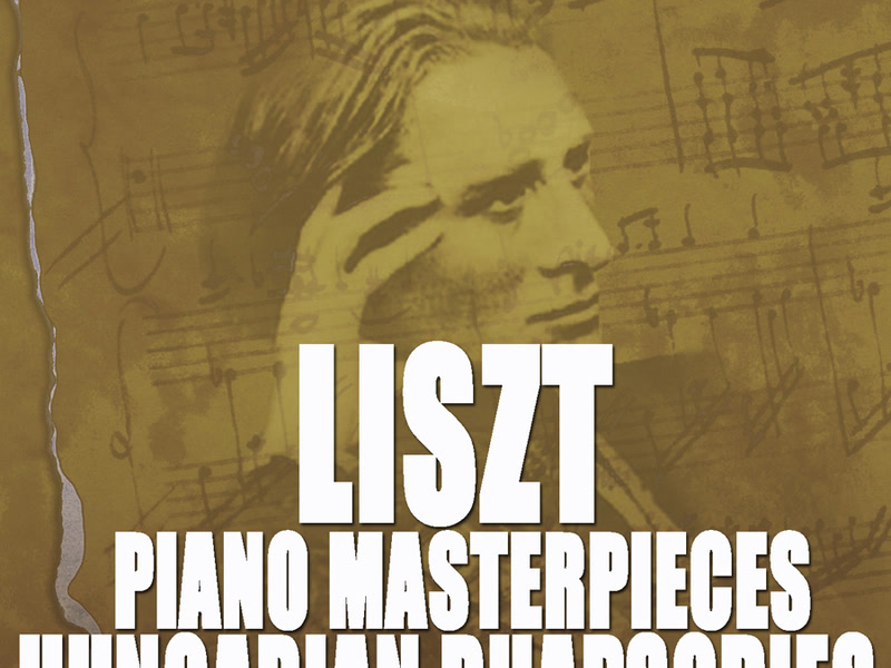 Liszt: Hungarian Rhapsodies - Les Preludes