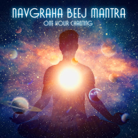 Navgraha Beej Mantra (One Hour Chanting) (Single)