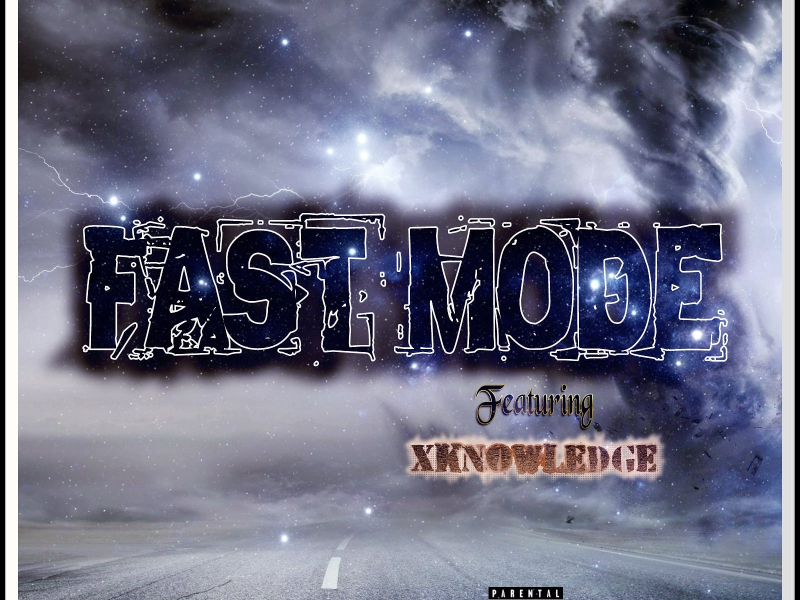 Fast Mode (feat. XKNOWLEDGE)
