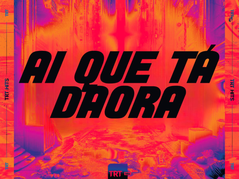 AI QUE TÁ DAORA (Single)