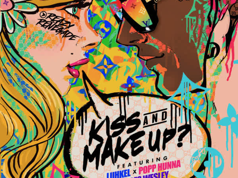 Kiss & Make Up? (feat. Luh Kel) (Single)