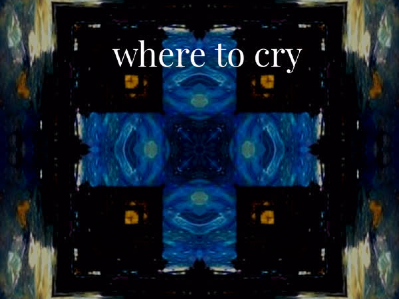 Where to Cry