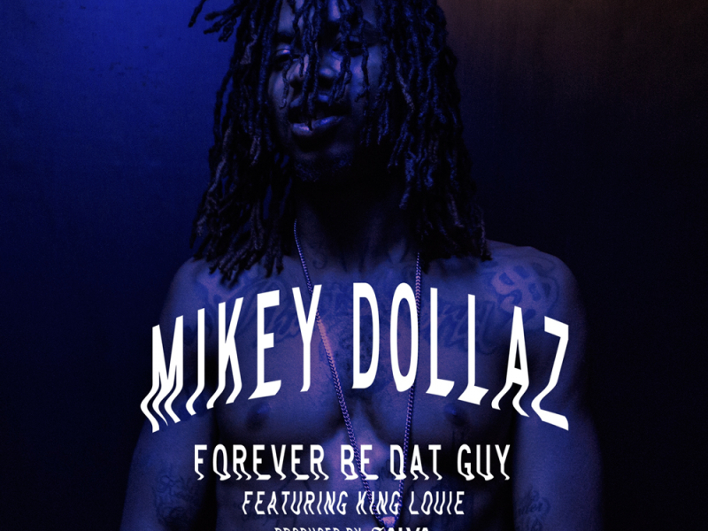 Forever Be dat Guy (feat. King Louie)