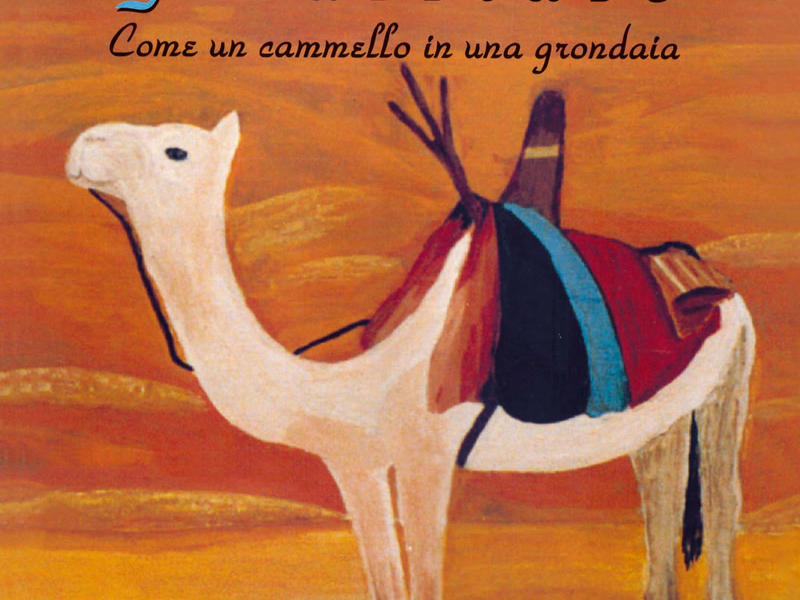 Come Un Cammello In Una Grondaia (2008 Remastered Edition)