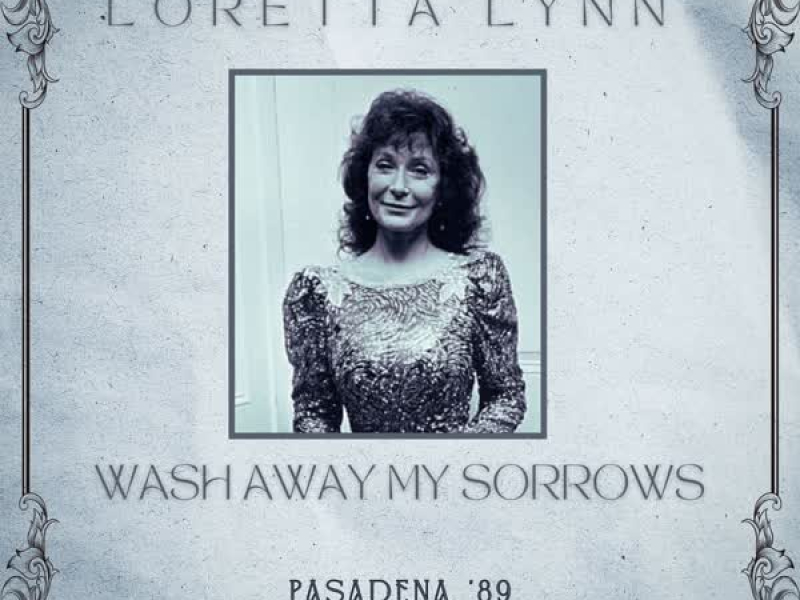 Wash Away My Sorrows (Live Pasadena '89)