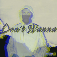 Don't Wanna (Single)