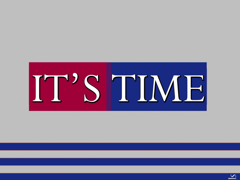 It's Time