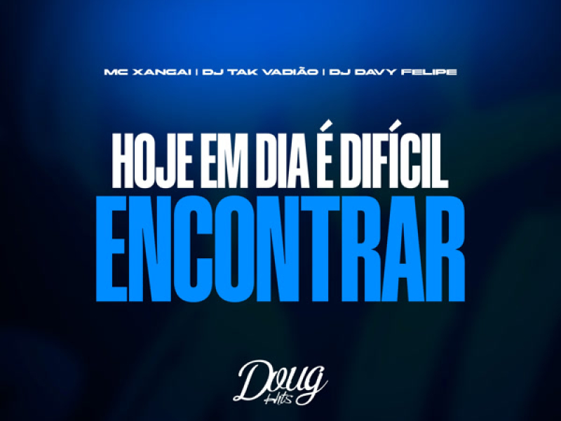 Hoje em Dia é Difícil Encontrar (Versão BH) (Single)