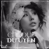 Chill Out - Du Uyên (EP)