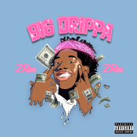 Big Drippa (Single)