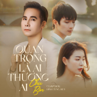 Quan Trọng Là Ai Thương Ai (Single)