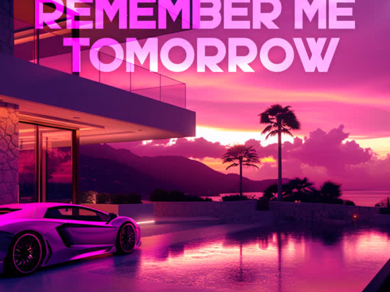 Remember Me Tomorrow (Chill Mix) (Single)