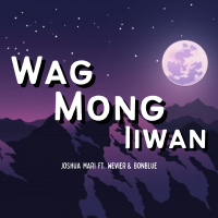 Wag Mong Iiwan (Single)