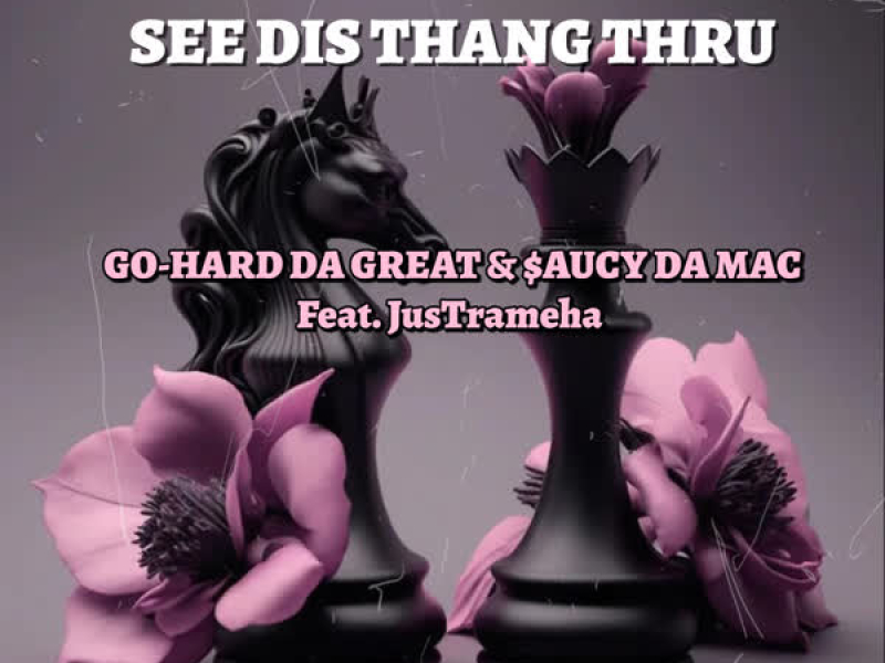See Dis Thang Thru (feat. JusTrameha) (Single)