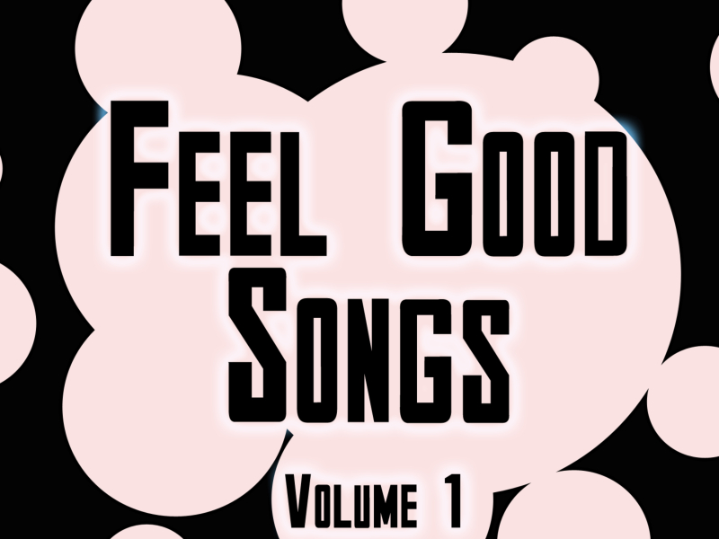 Feel Good Songs Volume 2