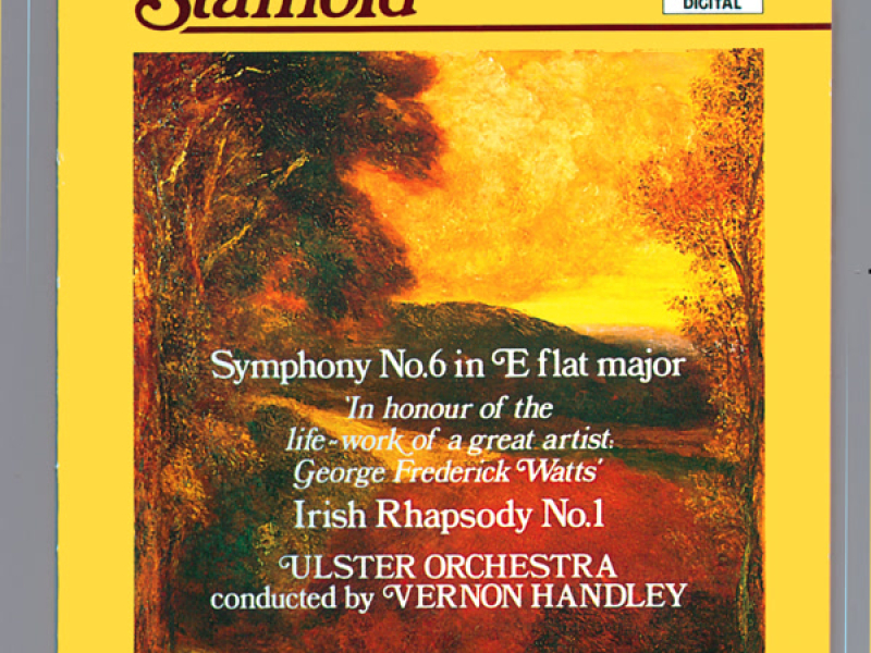 Stanford: Symphony No. 6 & Irish Rhapsody No. 1