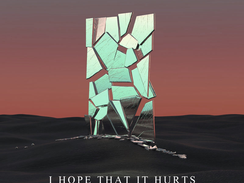 I Hope That It Hurts (Single)