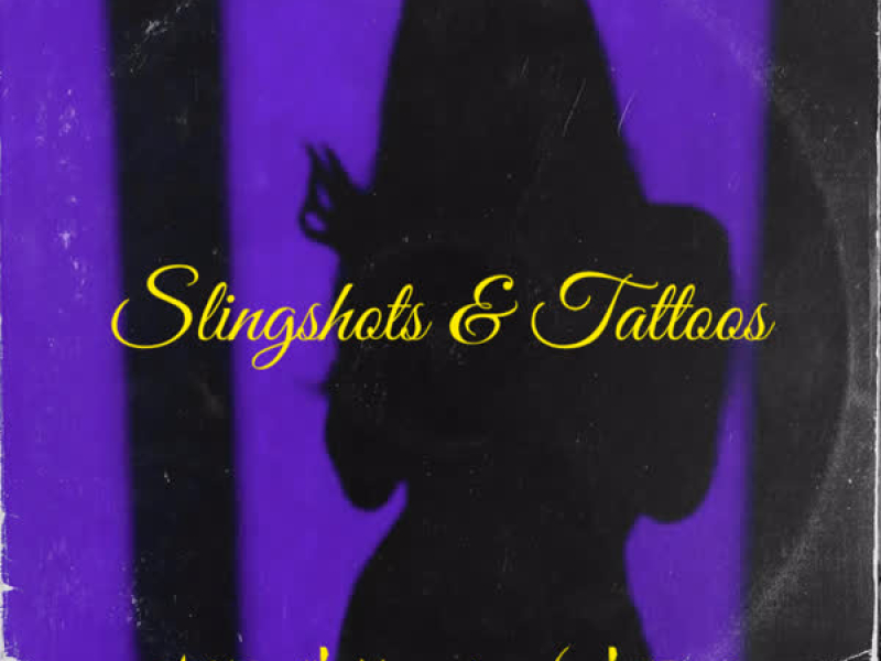 Slingshots & Tattoos (Single)