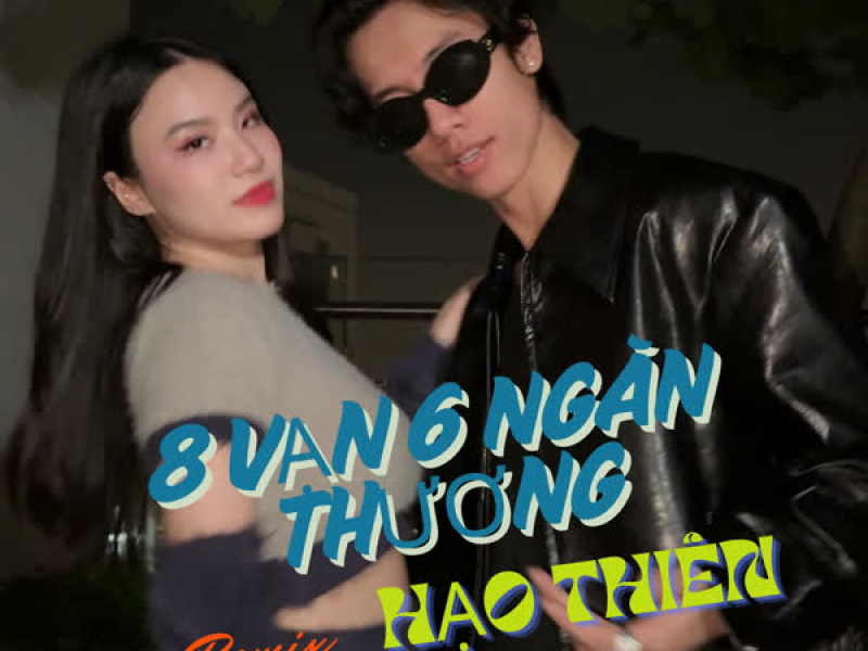 8 Vạn 6 Ngàn Thương (Remix) (Single)