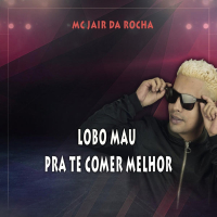 Lobo Mau pra Te Comer Melhor (Single)