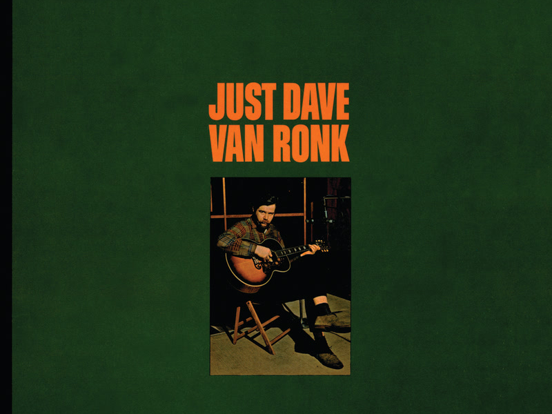 Just Dave Van Ronk