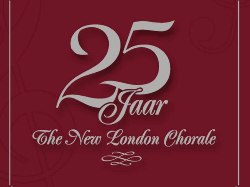 25 Jaar The New London Chorale